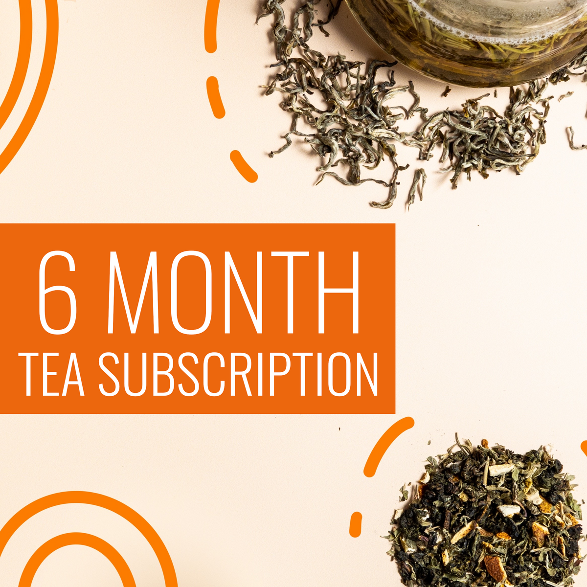 6 Month Tea Subscription